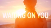 Waiting on You(Official Lyric Video)