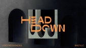 Head Down(Moving artwork video)