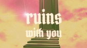 Ruins(Official Lyric Video)